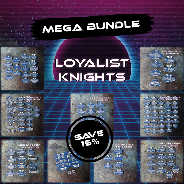 MEGA BUNDLE - Loyalist Knights - Grimdark Token Set